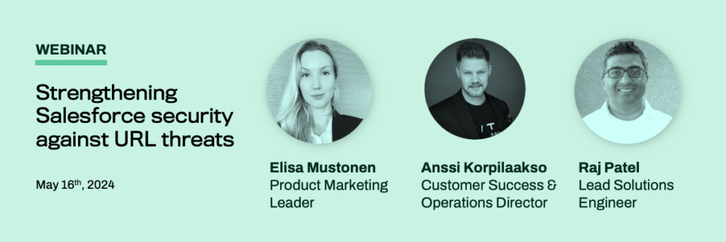 URL Threats on Salesforce Webinar with Elisa Mustonen, Anssi Korpilaakso and Raj Patel