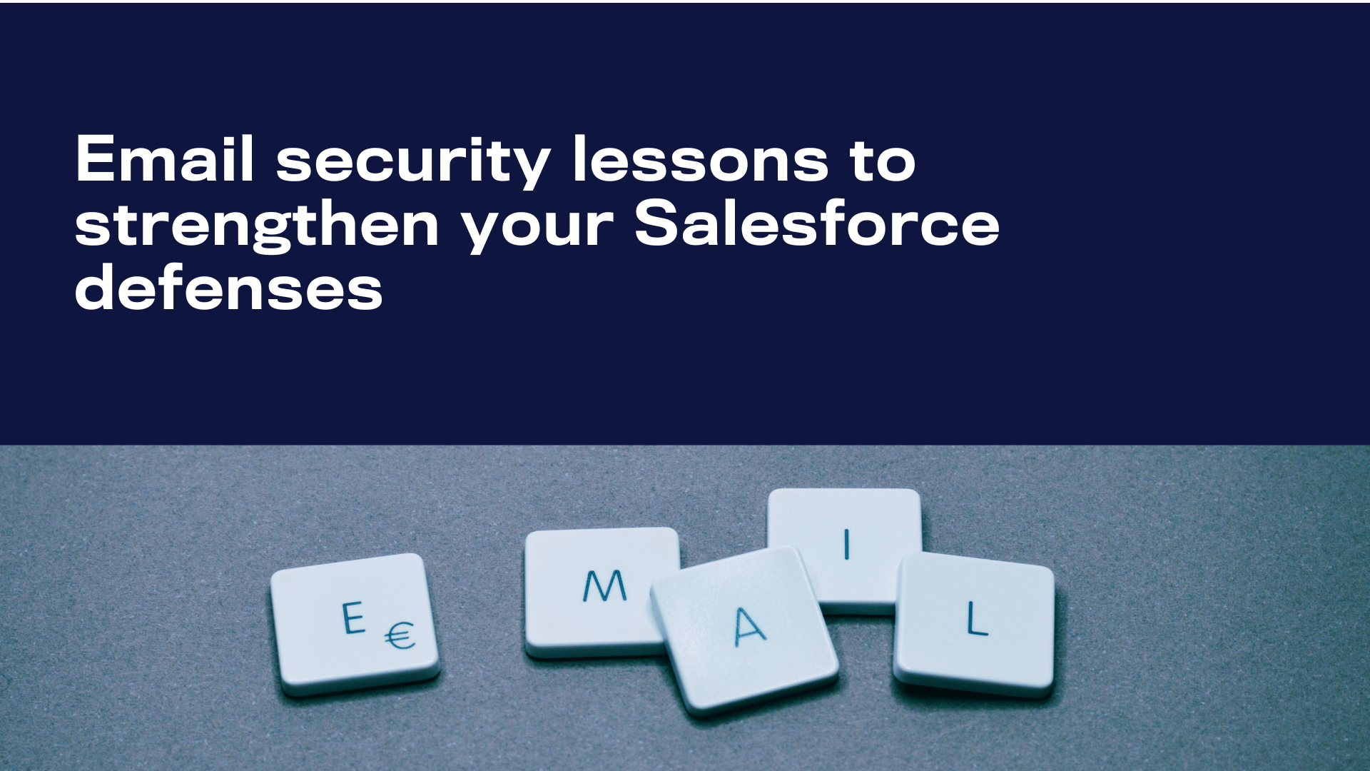 Lessons learned from email for Salesforce security