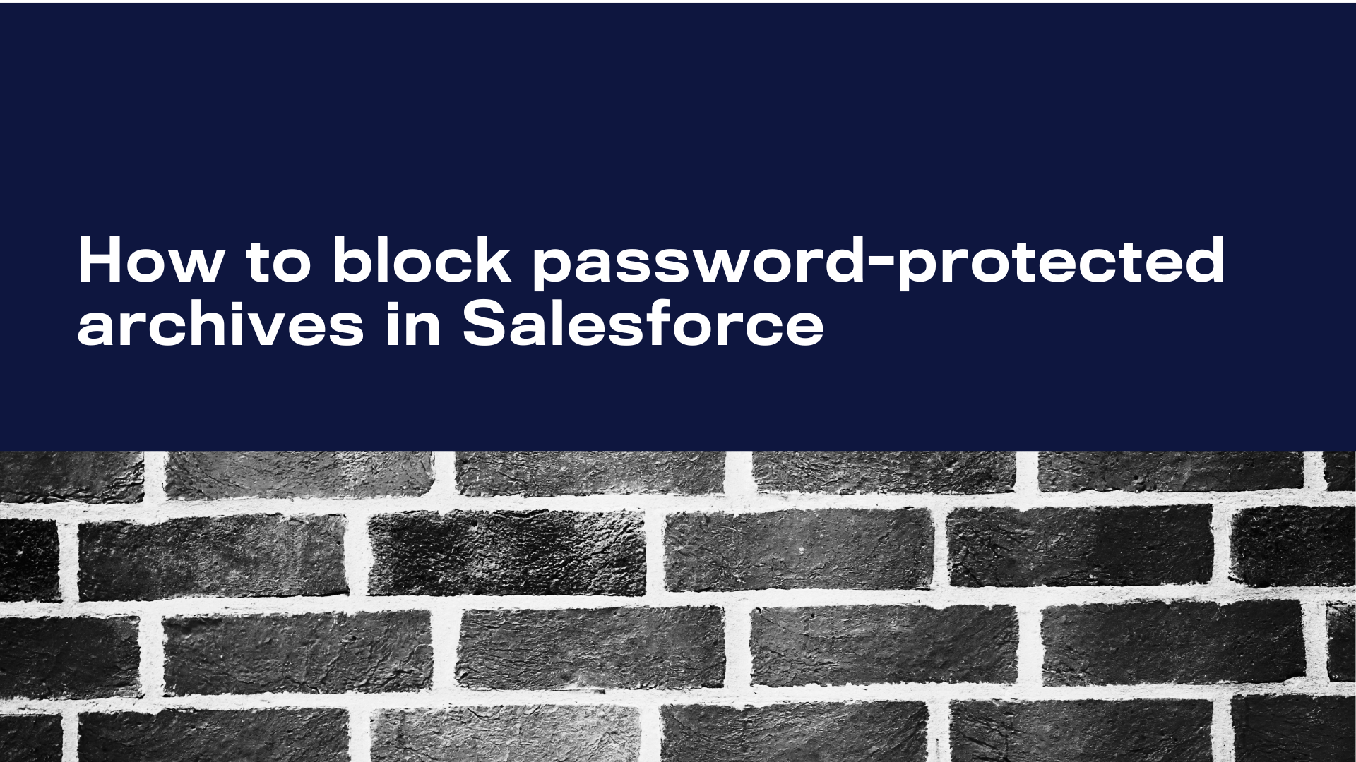 How to block encrypted ZIP threats in Salesforce